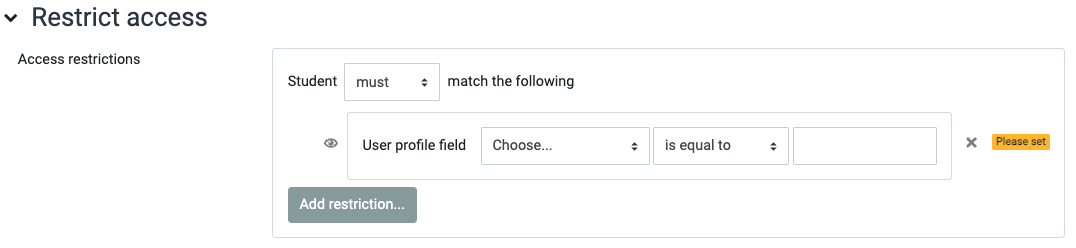 Display of a user profile type restriction which requires the selection of a user profile field from a dropdown menu.